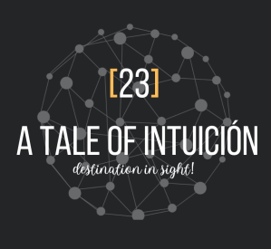 [23]
A TALE OF INTUICION
destination in sight!